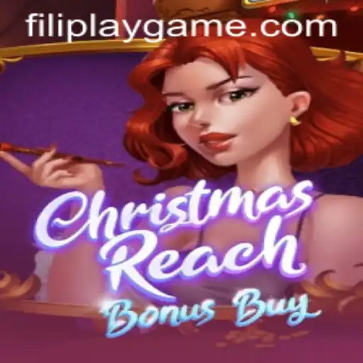 Exploring the Festive Thrills of ChristmasReachBonusBuy: A Gaming Experience by FILIPLAY